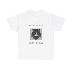Funny Cat Tee - "Don't Let Trump Eat My Puddy Cat" Unisex Heavy Cotton Tee