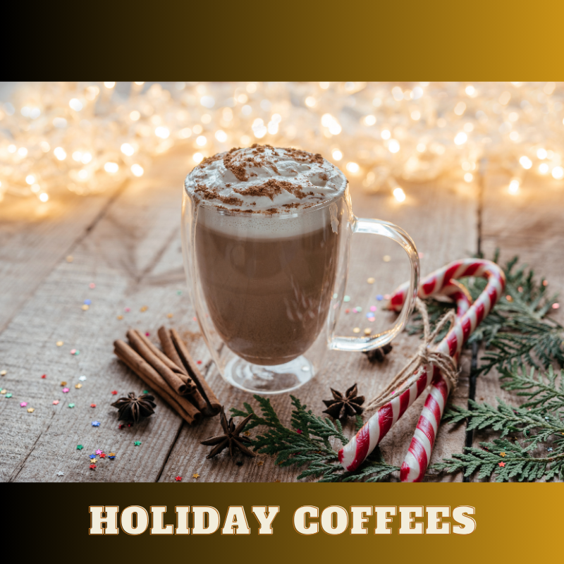 Holiday Coffees